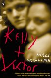 cover of Niall Griffiths' novel, Kelly + Victor